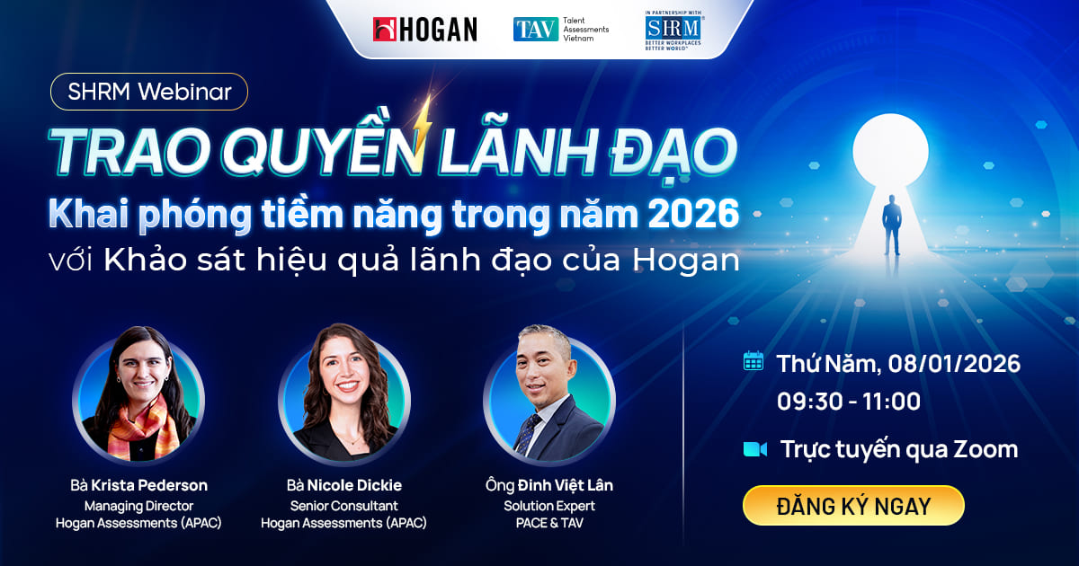 SHRM Webinar: Trao quyền lãnh đạo – Khai phóng tiềm năng trong năm 2026 với Khảo sát Hiệu quả Lãnh đạo của Hogan