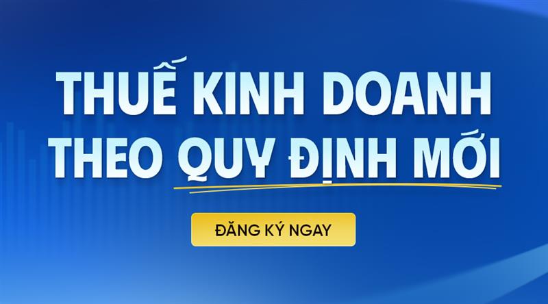 THUẾ KINH DOANH THEO QUY ĐỊNH MỚI