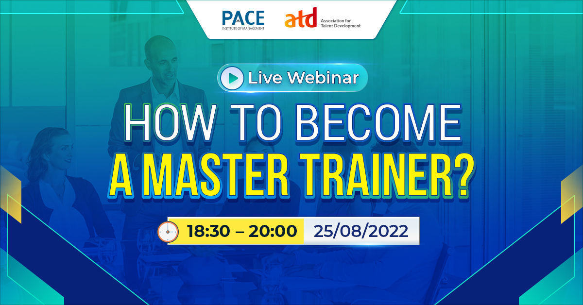 Live Webinar: Làm thế nào để trở thành Master Trainer?