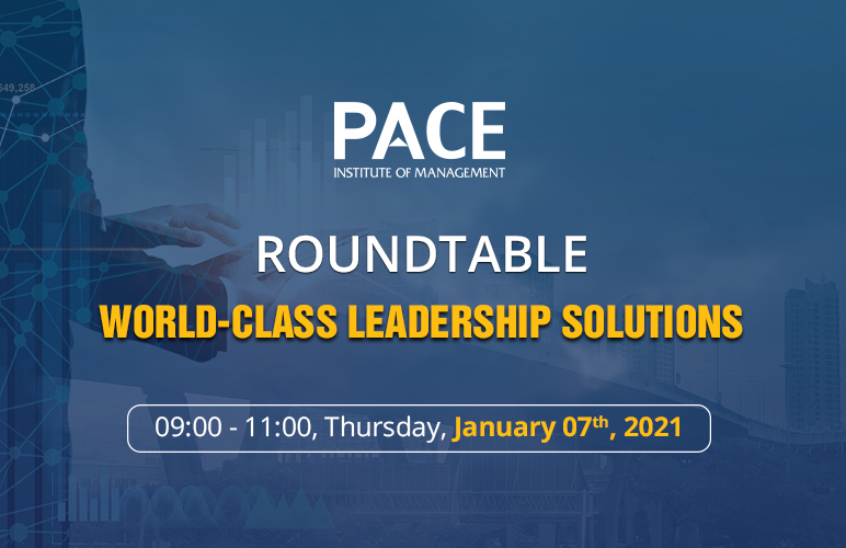 LEADERSHIP ROUNDTABLE: “WORLD-CLASS LEADERSHIP SOLUTIONS”