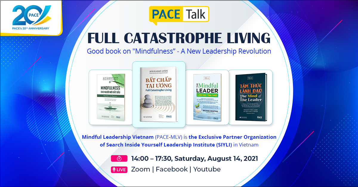 PACE TALK: FULL CATASTROPHE LIVING | GOOD BOOK ON "MINDFULNESS” - A NEW LEADERSHIP REVOLUTION