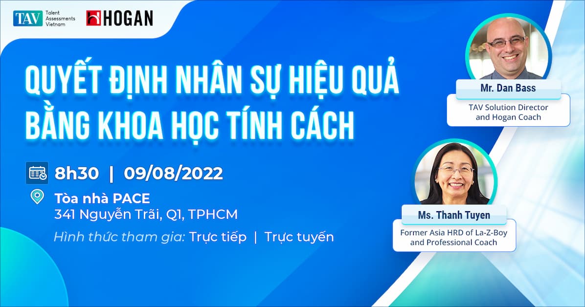 TALENT ASSESSMENTS VIETNAM SEMINAR:  “QUYẾT ĐỊNH NHÂN SỰ HIỆU QUẢ BẰNG KHOA HỌC VỀ TÍNH CÁCH”