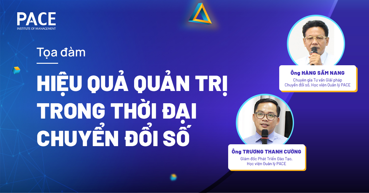 NÂNG CAO HIỆU QUẢ QUẢN TRỊ TRONG THỜI ĐẠI CHUYỂN ĐỔI SỐ: TRÁCH NHIỆM CỦA AI VÀ LÀM NHƯ THẾ NÀO?