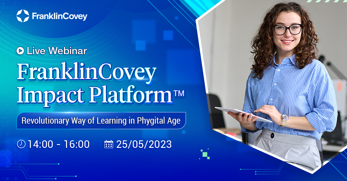 FRANKLINCOVEY IMPACT PLATFORM™: Revolutionary Way of Learning in Phygital Age