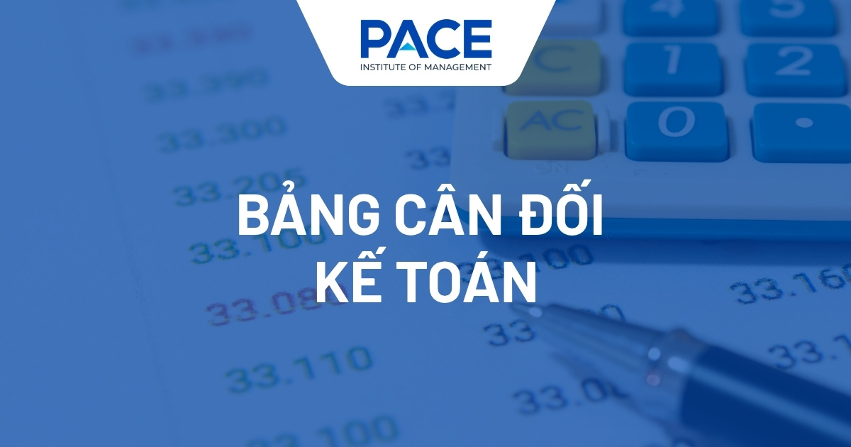 Bảng cân đối kế toán: Cách phân tích, lập & mẫu mới nhất 2026