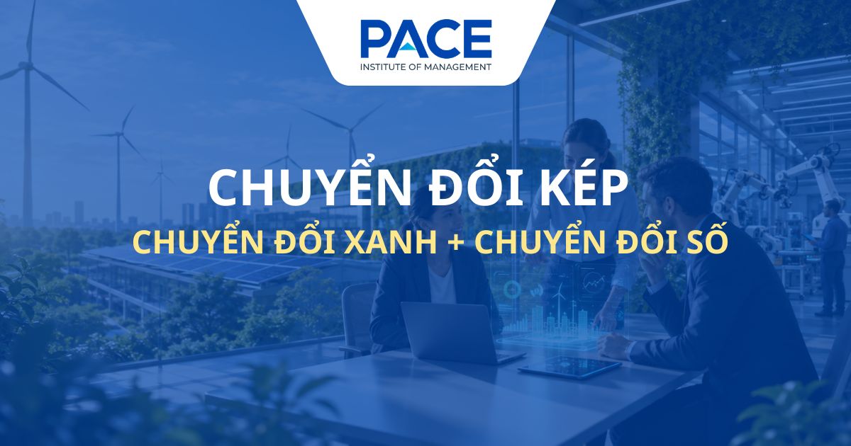 "Chuyển đổi kép": Song hành chuyển đổi số và chuyển đổi xanh cho sự phát triển bền vững