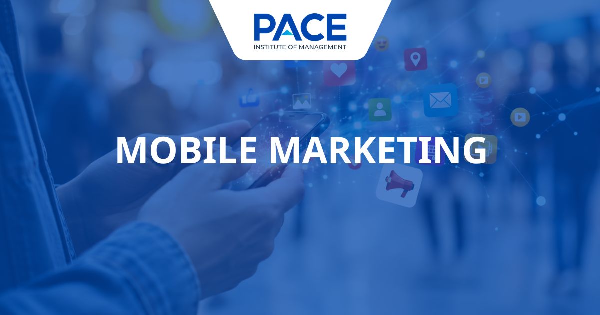 Mobile Marketing là gì? Các hình thức Mobile Marketing phổ biến