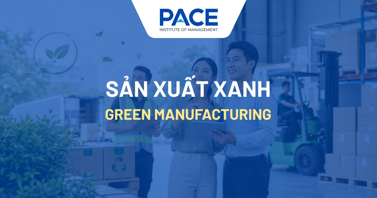 Sản xuất xanh: Hướng đi tất yếu cho phát triển bền vững