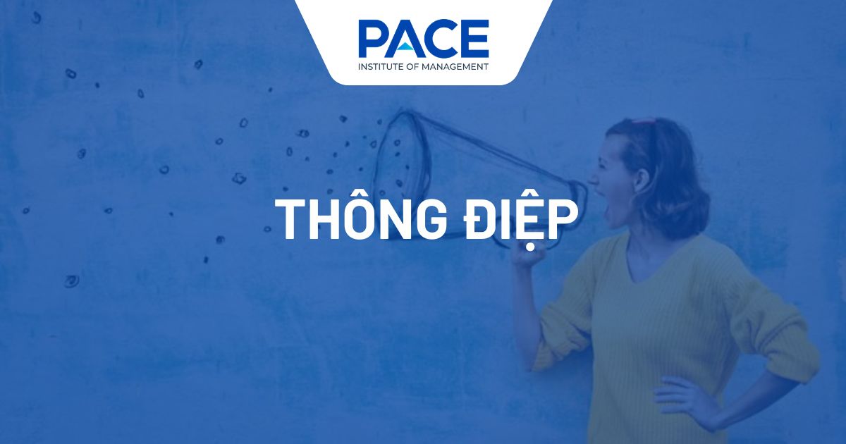Thông điệp là gì? Cách xây dựng và truyền tải thông điệp