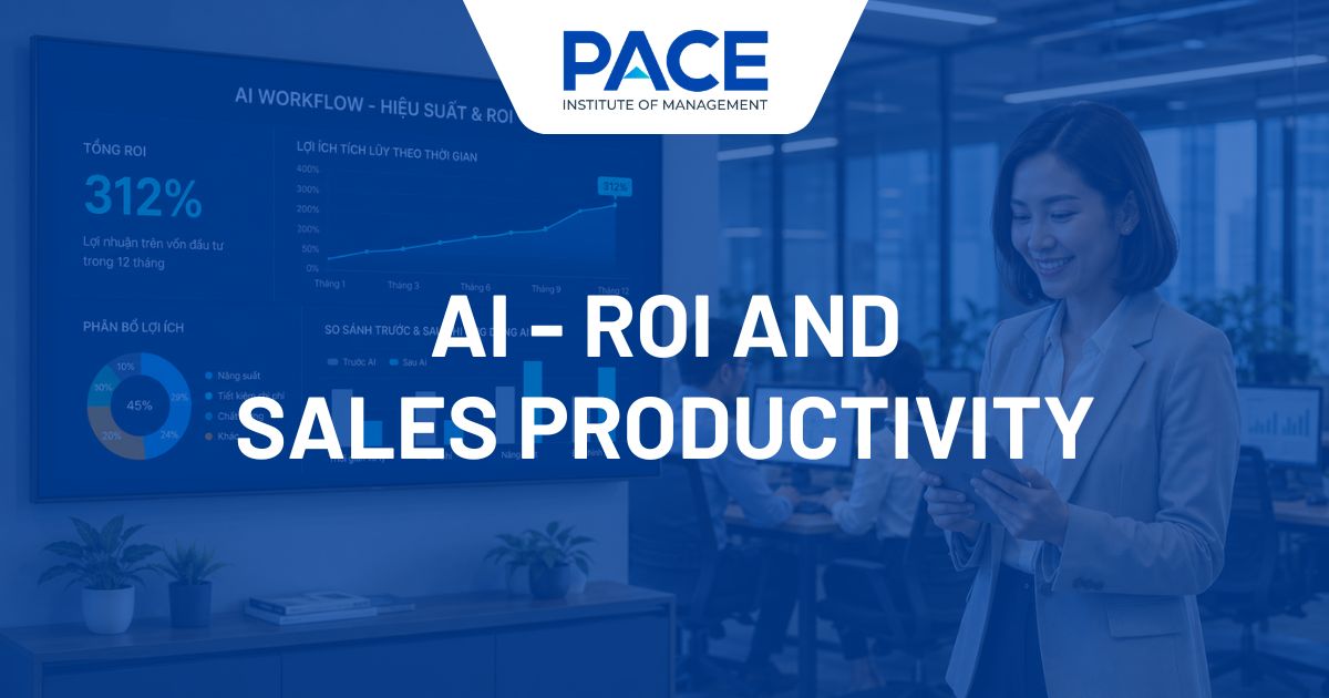 SỰ TÁC ĐỘNG CỦA TRÍ TUỆ NHÂN TẠO AI ĐẾN CHỈ SỐ ROI (RETURN ON INVESTMENT) VÀ HIỆU SUẤT BÁN HÀNG (SALES PRODUCTIVITY)