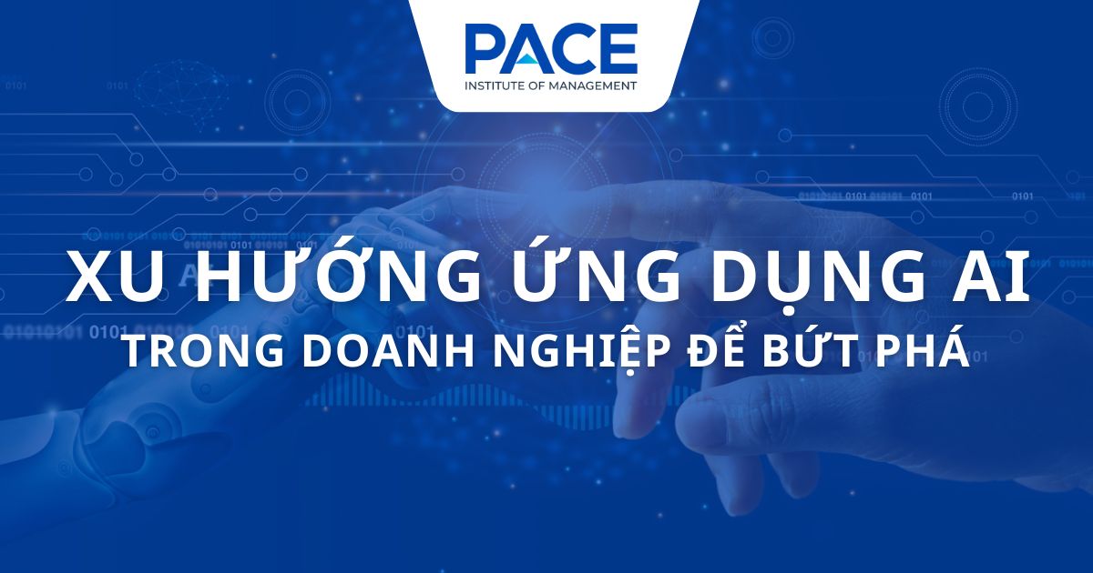 Xu hướng ứng dụng AI trong doanh nghiệp để bứt phá