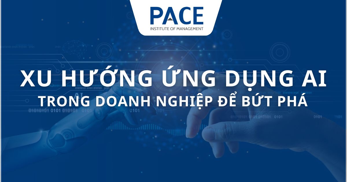 Xu hướng ứng dụng AI trong doanh nghiệp để bứt phá