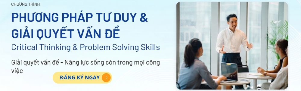 Khóa học Phương pháp tư duy và giải quyết vấn đề