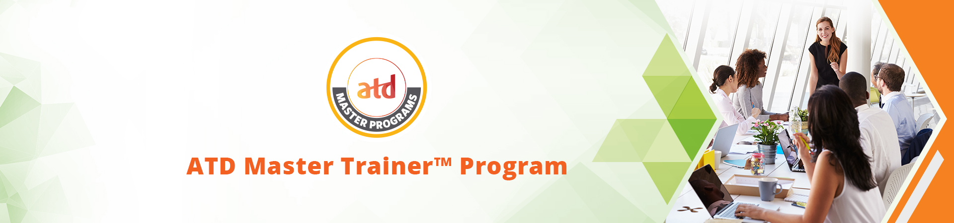 ATD MASTER TRAINER™ PROGRAM