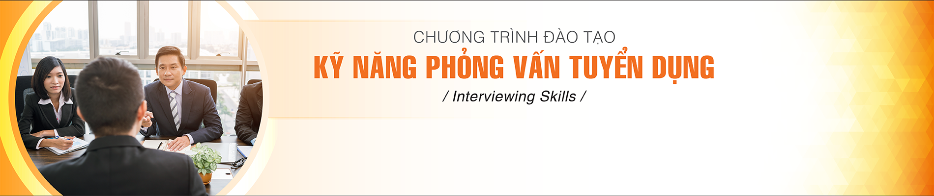 KỸ NĂNG PHỎNG VẤN TUYỂN DỤNG