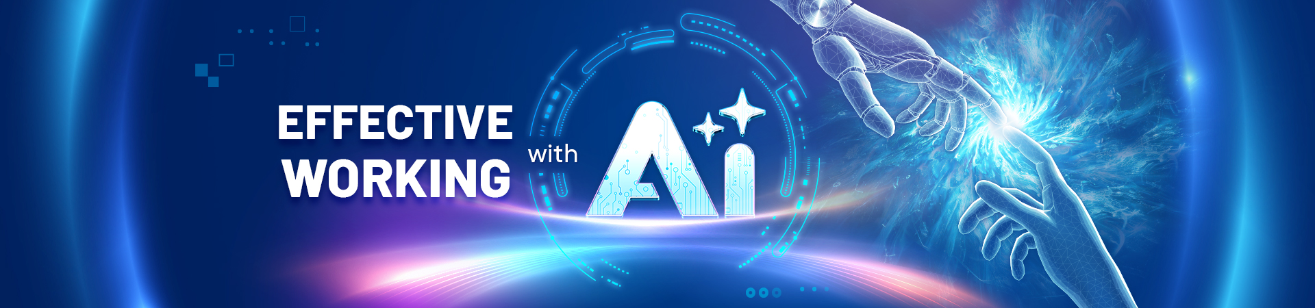 EFFECTIVE WORKING WITH AI